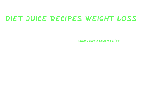 Diet Juice Recipes Weight Loss