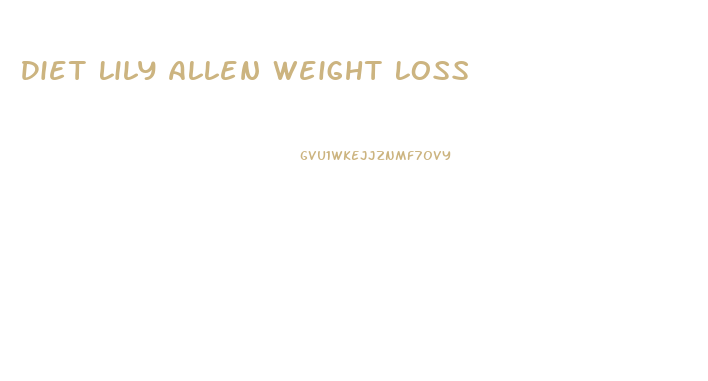 Diet Lily Allen Weight Loss