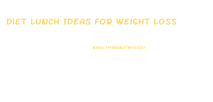 Diet Lunch Ideas For Weight Loss