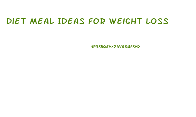 Diet Meal Ideas For Weight Loss