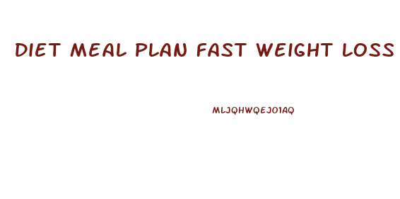 Diet Meal Plan Fast Weight Loss