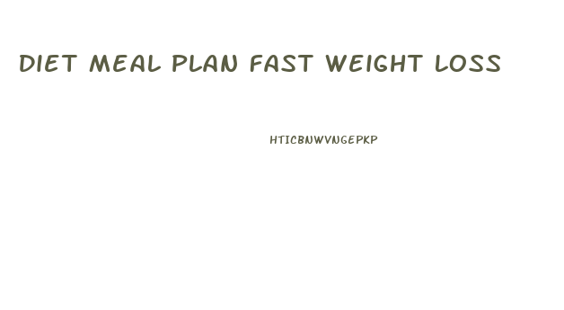 Diet Meal Plan Fast Weight Loss