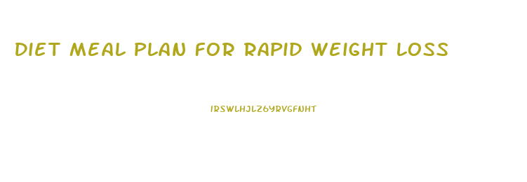 Diet Meal Plan For Rapid Weight Loss