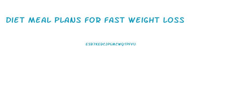 Diet Meal Plans For Fast Weight Loss