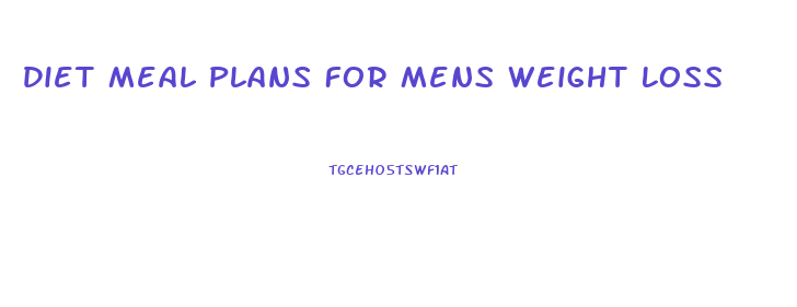 Diet Meal Plans For Mens Weight Loss