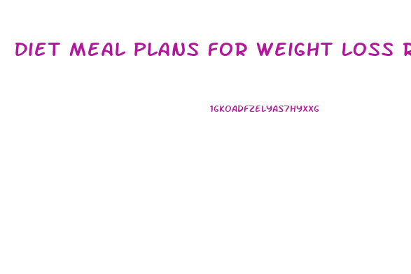 Diet Meal Plans For Weight Loss Recipes