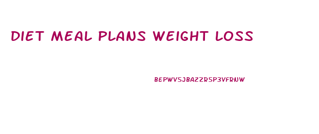 Diet Meal Plans Weight Loss