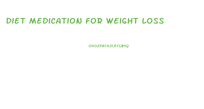 Diet Medication For Weight Loss