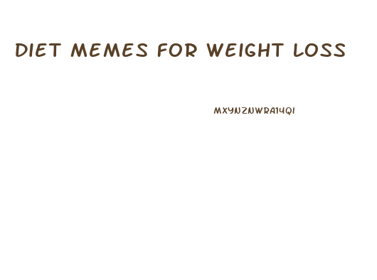 Diet Memes For Weight Loss