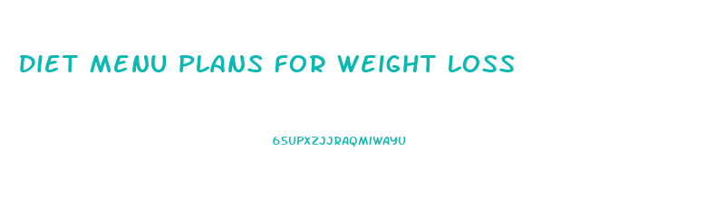 Diet Menu Plans For Weight Loss