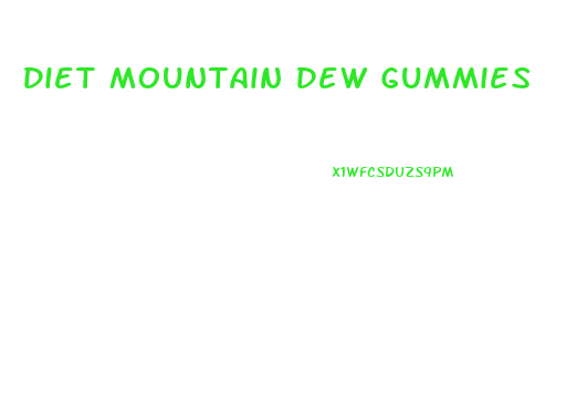 Diet Mountain Dew Gummies