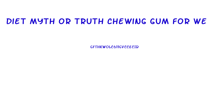 Diet Myth Or Truth Chewing Gum For Weight Loss Webmdwebmd