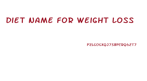 Diet Name For Weight Loss