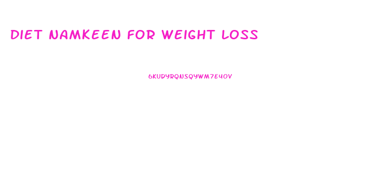 Diet Namkeen For Weight Loss