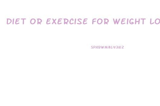 Diet Or Exercise For Weight Loss Ncbi