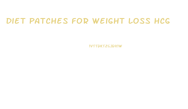 Diet Patches For Weight Loss Hcg