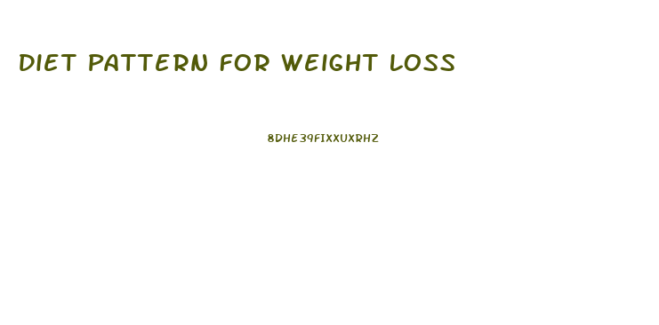 Diet Pattern For Weight Loss