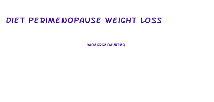 Diet Perimenopause Weight Loss