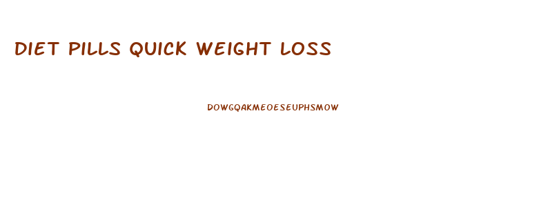 Diet Pills Quick Weight Loss