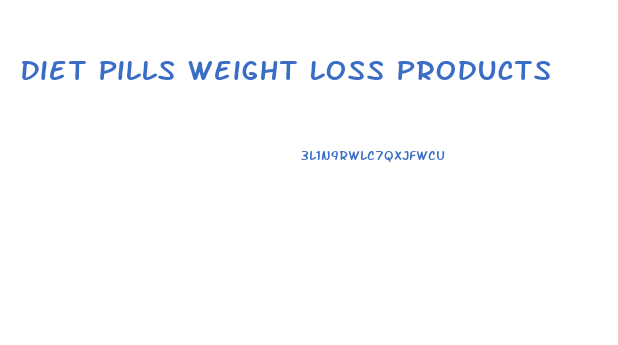 Diet Pills Weight Loss Products