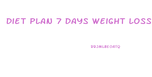 Diet Plan 7 Days Weight Loss