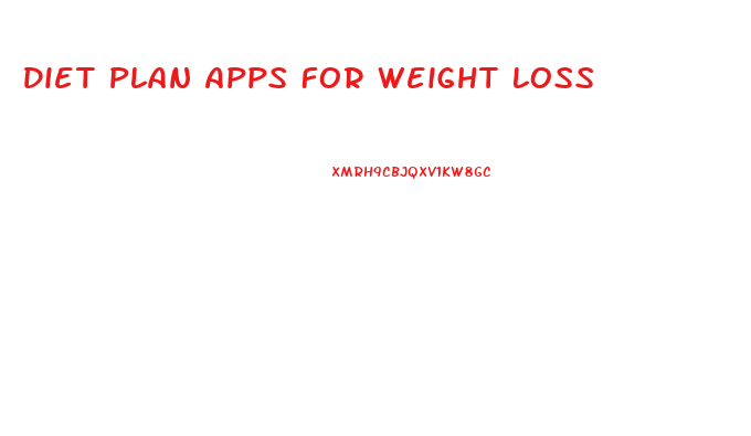 Diet Plan Apps For Weight Loss