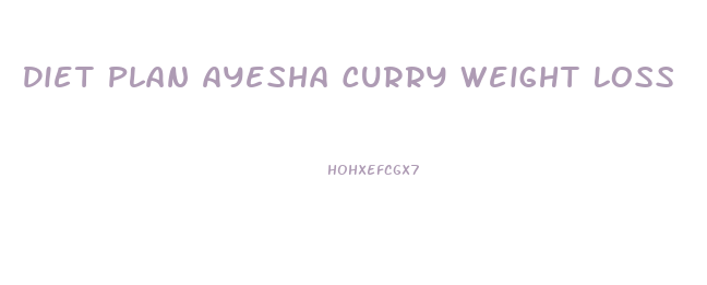 Diet Plan Ayesha Curry Weight Loss