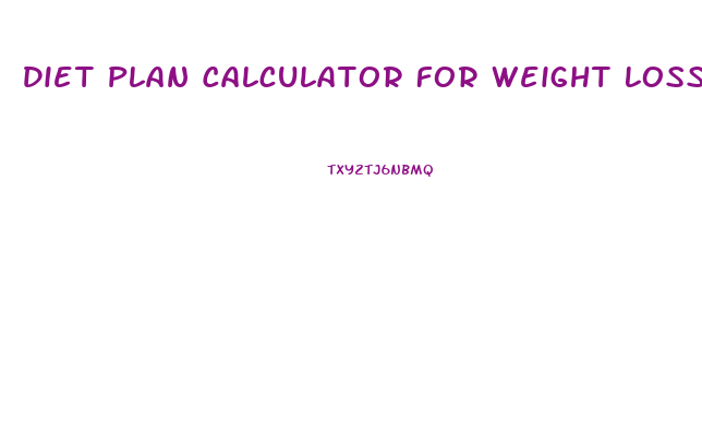 Diet Plan Calculator For Weight Loss