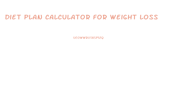 Diet Plan Calculator For Weight Loss