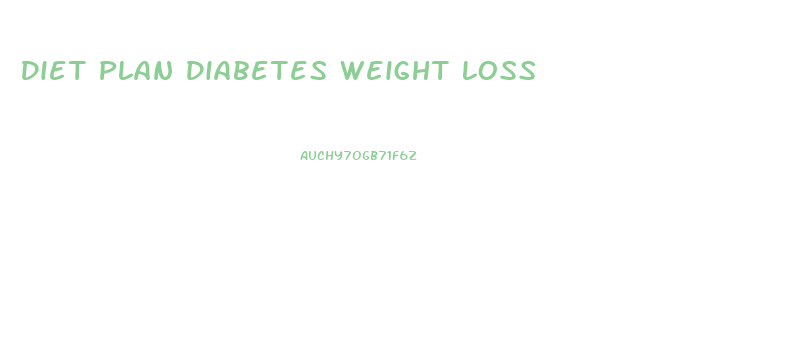 Diet Plan Diabetes Weight Loss