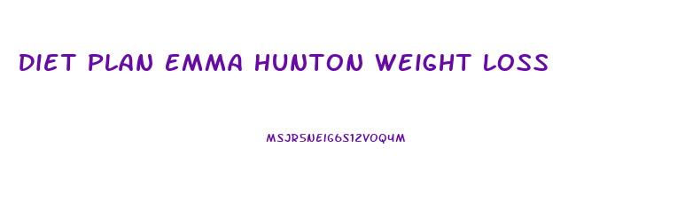 Diet Plan Emma Hunton Weight Loss
