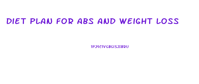 Diet Plan For Abs And Weight Loss