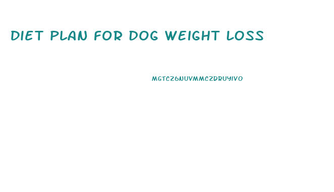 Diet Plan For Dog Weight Loss