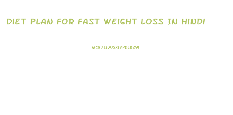 Diet Plan For Fast Weight Loss In Hindi