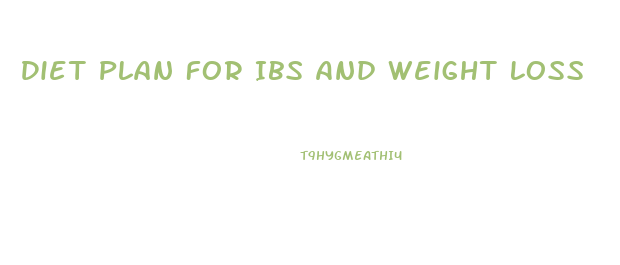 Diet Plan For Ibs And Weight Loss