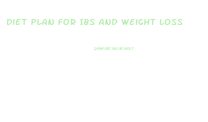 Diet Plan For Ibs And Weight Loss