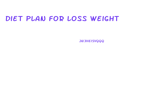 Diet Plan For Loss Weight
