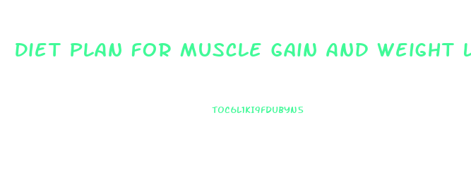 Diet Plan For Muscle Gain And Weight Loss