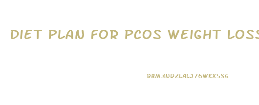 Diet Plan For Pcos Weight Loss Indian