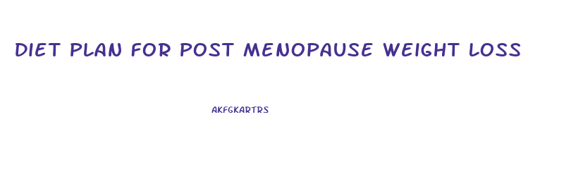 Diet Plan For Post Menopause Weight Loss