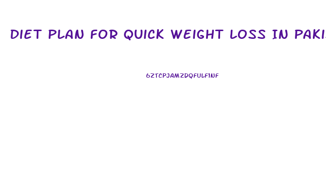 Diet Plan For Quick Weight Loss In Pakistan