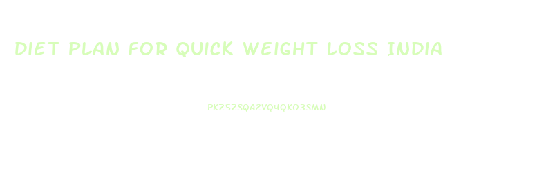 Diet Plan For Quick Weight Loss India