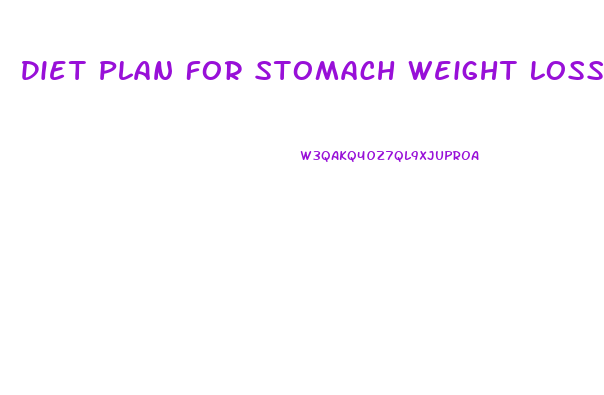 Diet Plan For Stomach Weight Loss