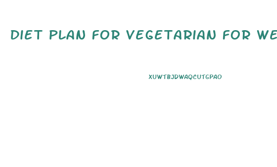 Diet Plan For Vegetarian For Weight Loss