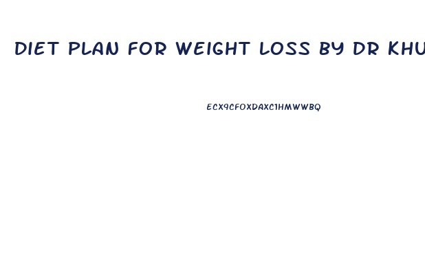 Diet Plan For Weight Loss By Dr Khurram Mushir