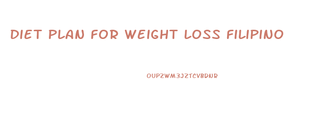 Diet Plan For Weight Loss Filipino