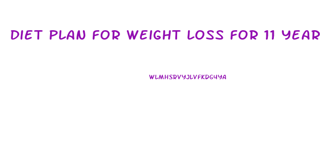 Diet Plan For Weight Loss For 11 Years Girl