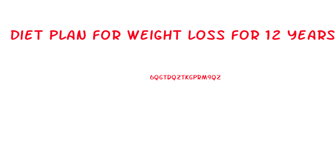 Diet Plan For Weight Loss For 12 Years Girl