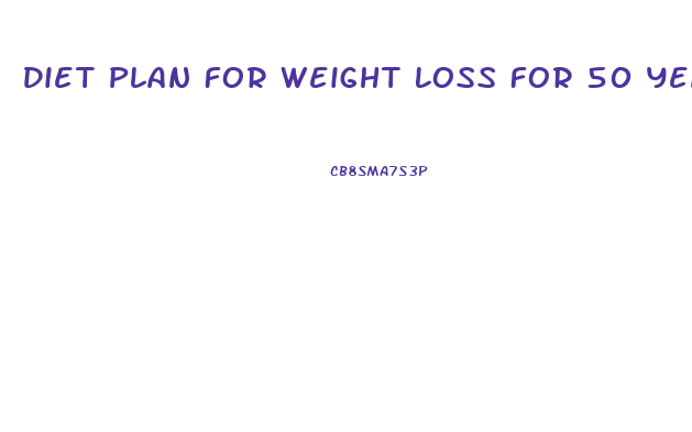 Diet Plan For Weight Loss For 50 Year Old Woman