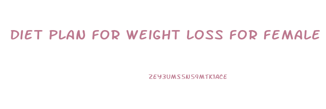 Diet Plan For Weight Loss For Female Over 50